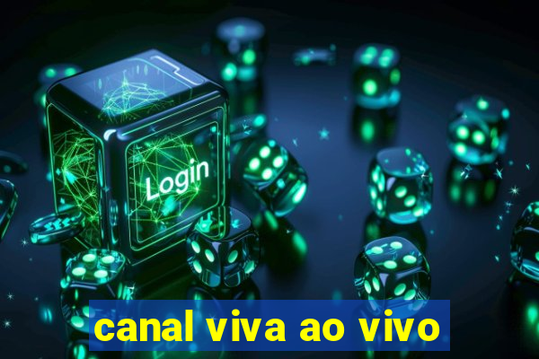 canal viva ao vivo